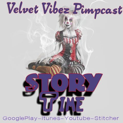 Story Time W/ Velvet Juggnaut  *Bonus Episode*