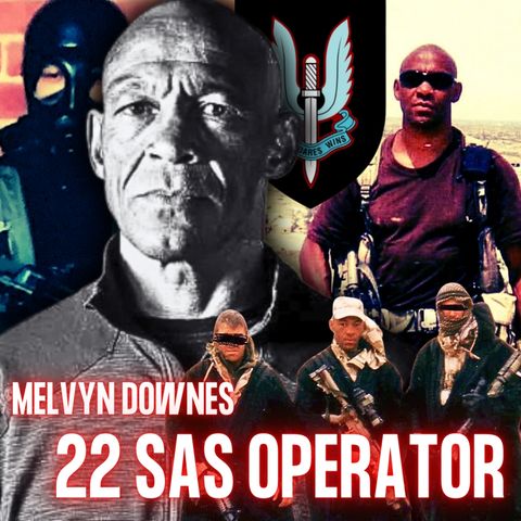 22 SAS Operator 🇬🇧 | Melvyn Downes | Ep. 268