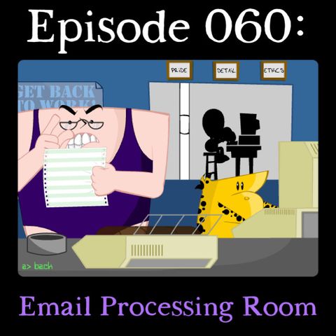 060: Email Processing Room