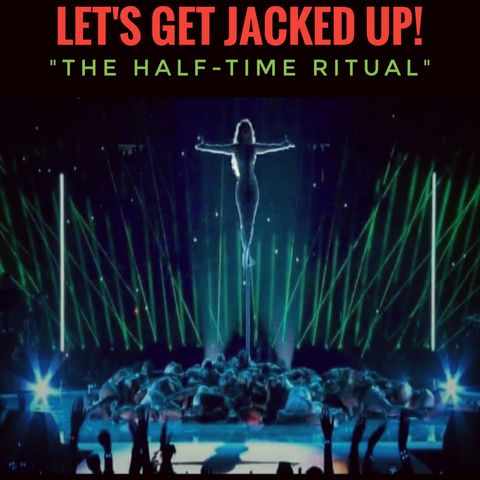LET'S GET JACKED UP! The Half-Time Ritual