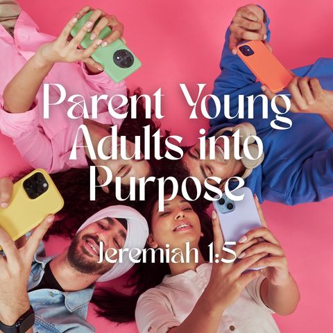 Parent Young Adults into Purpose