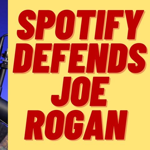 SPOTIFY DEFENDS JOE ROGAN OVER ALEX JONES APPEARANCE