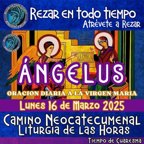 🟣 ANGELUS DE HOY LUNES 17 DE MARZO 2025, 🙏ORACION A NUESTRA MADRE 🌹LA VIRGEN MARIA 🙏. TIEMPO DE CUARESMA
