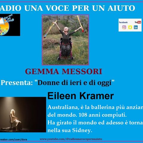 RUBRICA DONNE DI IERI E DI OGGI: Eileen Kramer -ballerina più anziana del mondo; Marian Fux anziana anche lei, inventò la danzaterapia -