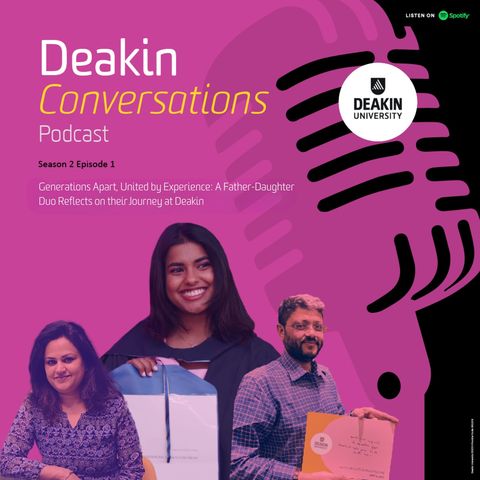 In conversation with Deakin alumni father-daughter duo