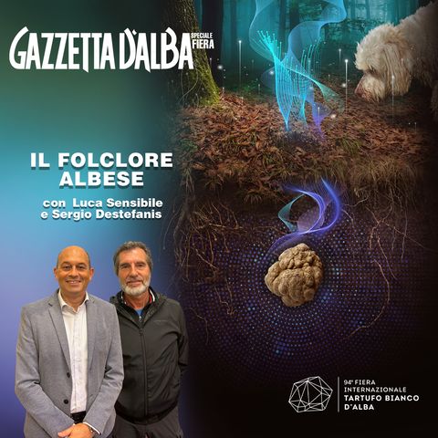 Speciale Fiera - Il folclore albese (Luca Destefanis e Sergio Destefanis)