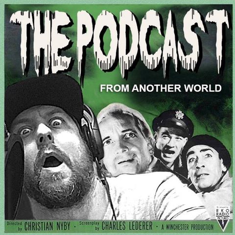 The Podcast From Another World - Updates and a Classic