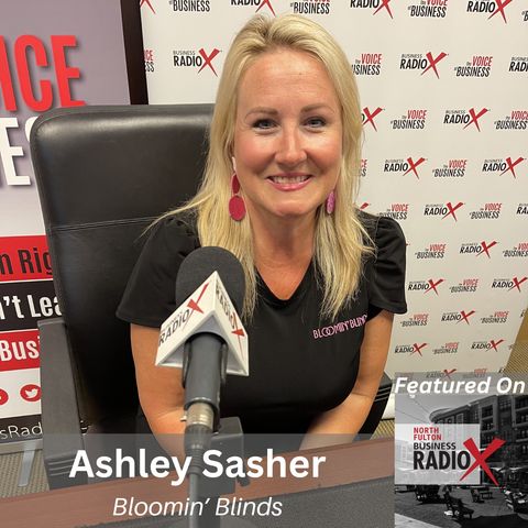 Elevating Spaces with Ashley Sasher, Bloomin' Blinds