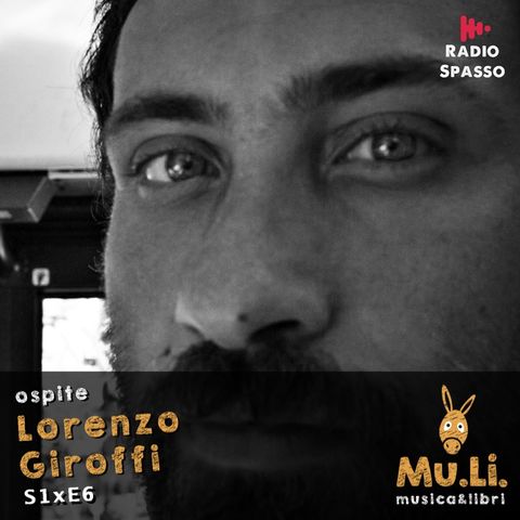 S1E6 Ospite “Lorenzo Giroffi”