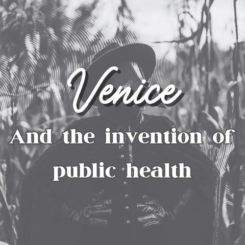 3. Venice and the invention of public health