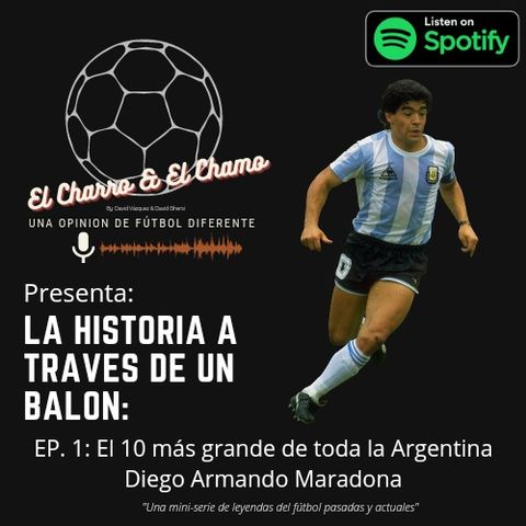 La Historia a traves de un balon: Diego Armando Maradona.