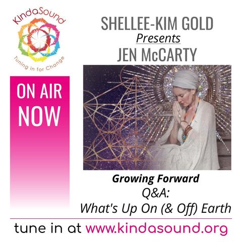 Q&A: What's Up On (And Off) Earth? | Jen McCarty on Growing Forward with Shellee-Kim Gold