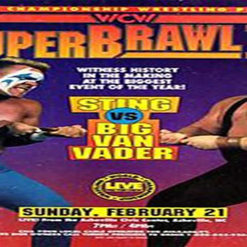 ENTHUSIASTIC REVIEWS #129: WCW SuperBrawl III 1993 Watch-Along