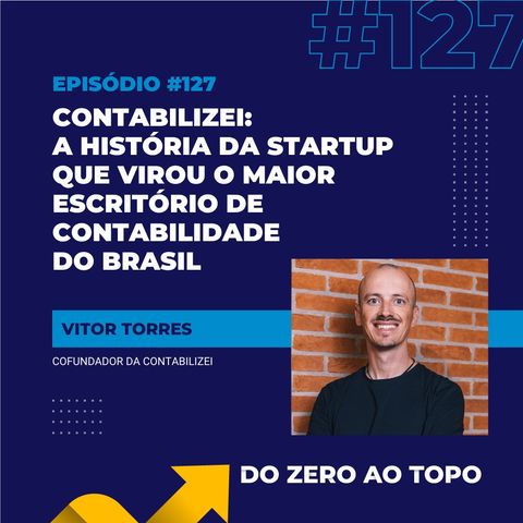 #127 – Contabilizei: a história da startup que virou o maior escritório de contabilidade do Brasil