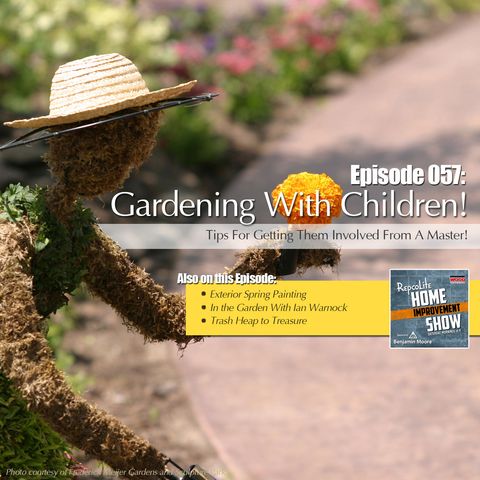 Episode 057: Spring Painting, Gardening For Children, Trash Heap Desk Revival