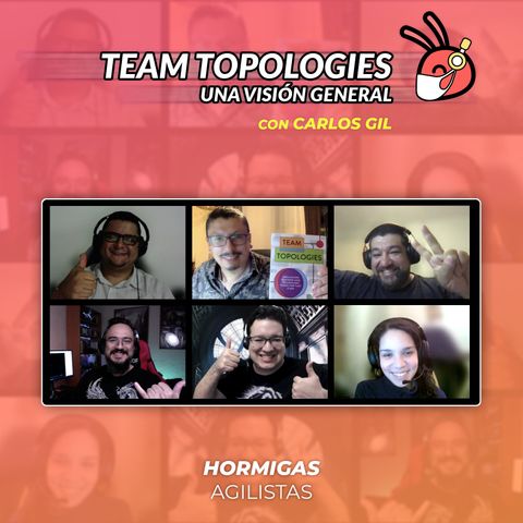 EP62 - [TTOP] - Team Topologies, una Visión General, con Carlos Gil