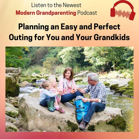 Planning an Outing with Your Grandkids