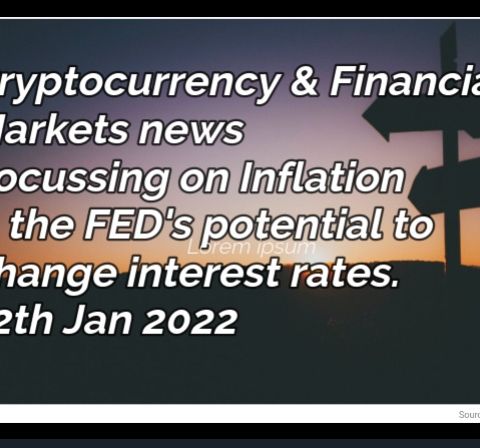 Cryptocurrency & Financial market news data & stats 12th Jan 2022