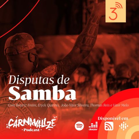 Carnavalize #14 Disputas de Samba