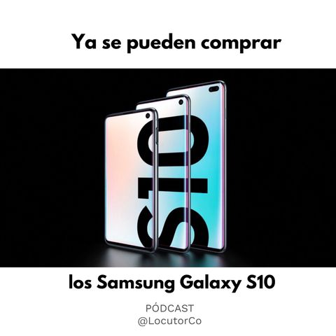 Samsung S10 ya disponibles (4 modelos)