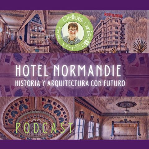 Hotel Normandie - historia y arquitectura con futuro