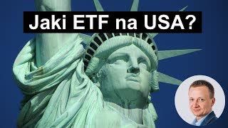 #27 | Jaki wybrać ETF na USA?