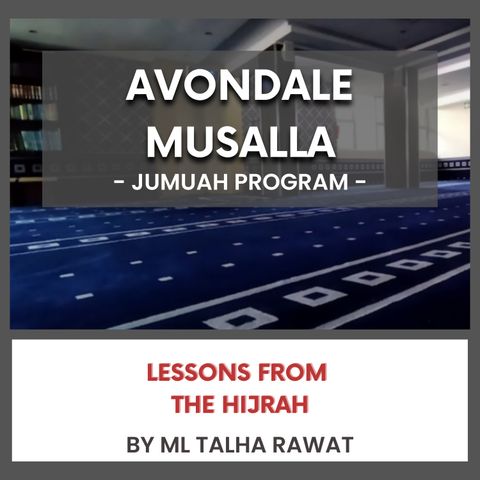 240719_Lessons from the Hijrah by ML Talha Rawat