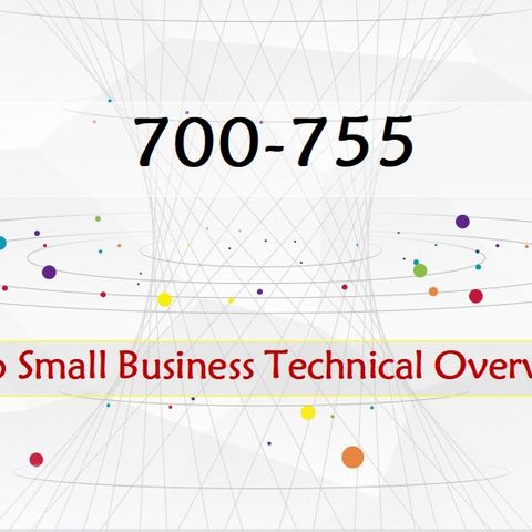 Cisco 700-755 SBTO Exam Dumps - Cisco Small Business Technical Overview