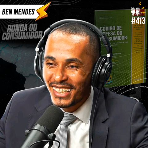 BEN MENDES [RONDA DO CONSUMIDOR] - Flow #413