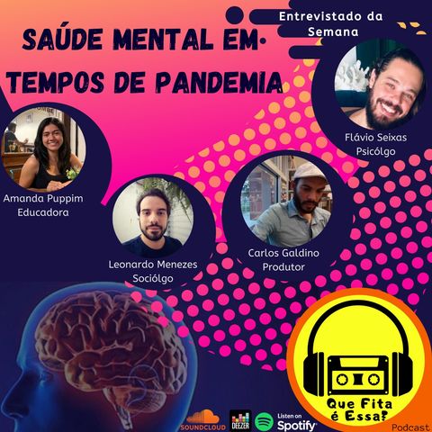 Saúde mental em tempos de pandemia  - Flávio Seixas