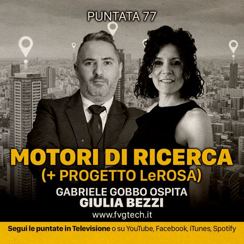 77 - Motori di ricerca. Gabriele Gobbo & Giulia Bezzi
