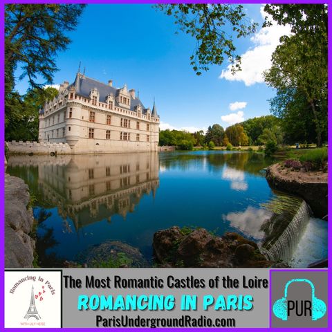 The Most Romantic Castles of the Loire