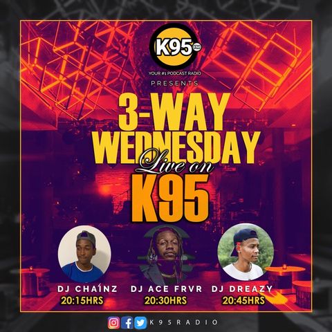 3-Way Wednesday Episode 23 (Dj Chainz-DjAce Frvr-Dj Dreazy)