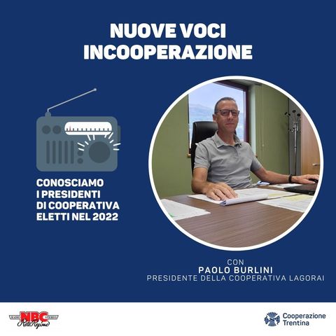 Puntata 01 - Paolo Burlini, presidente cooperativa Lagorai