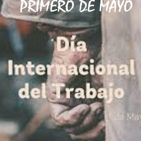 Primero de mayo - Día Internacional del Trabajo