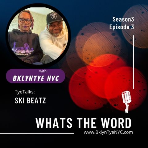WHATs THE WORD Podcast S3 EP3 (SkiBeatz)