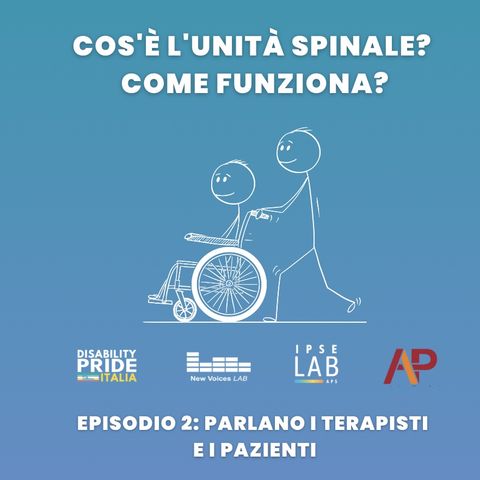 Cos’è l’Unità Spinale? Come funziona? Episodio 2: Parlano i terapisti e i pazienti
