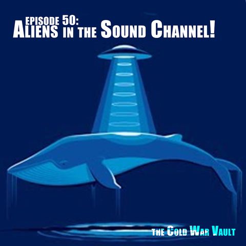 EP50: Aliens in the Sound Channel