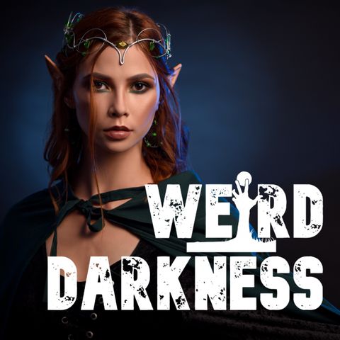 “A HISTORY OF ELVES” and More Strange True Stories! #WeirdDarkness