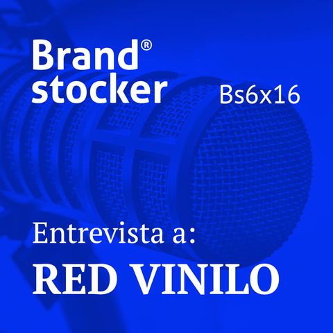 Bs6x16 - Hablamos de branding con Red Vinilo