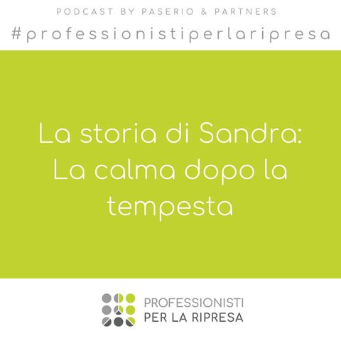 La storia di Sandra - Ep. 4 La calma dopo la tempesta