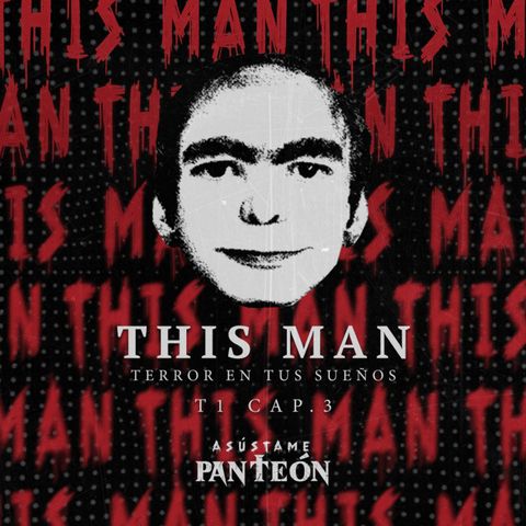 THIS MAN: Terror en tus Sueños