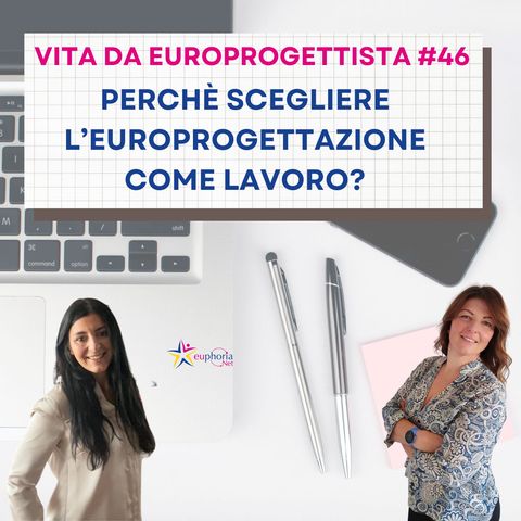 #46 Perchè scegliere l'europrogettazione come lavoro