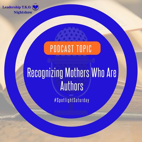 Recognizing Mothers Who Are Authors | Lakeisha McKnight