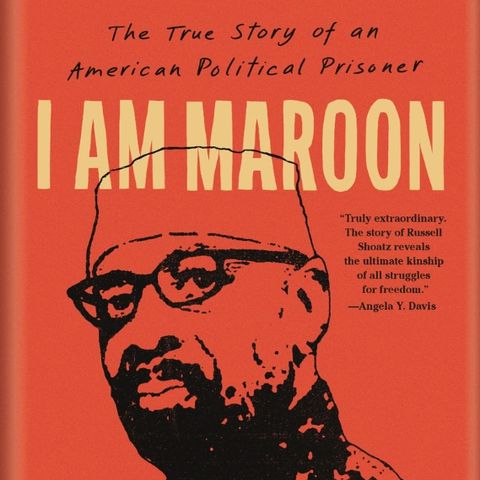 'I Am Maroon': The life of Black Panther Russell 'Maroon' Shoatz