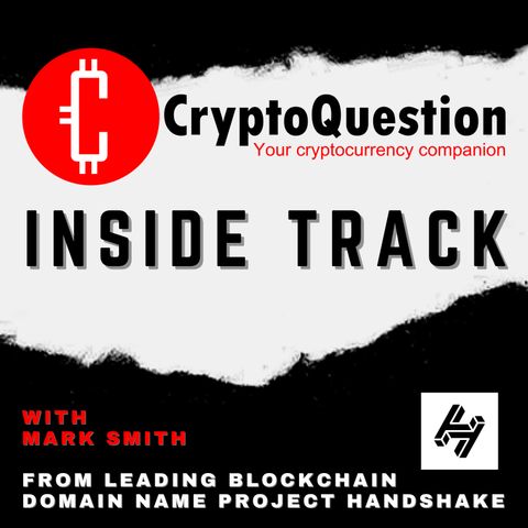 Inside Track with Mark Smith from leading blockchain domain name project Handshake