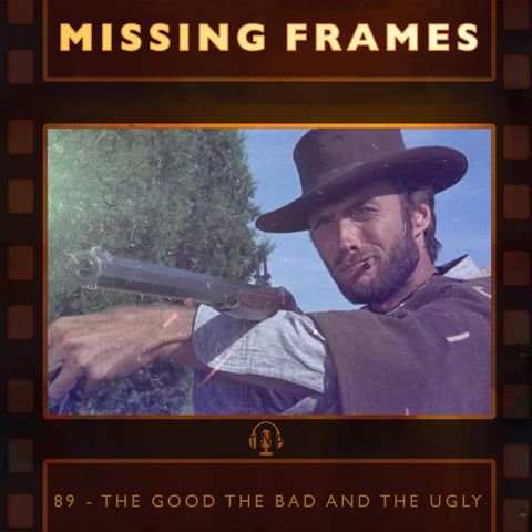 Episode 89 - The Good the Bad and the Ugly