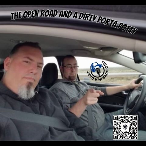 Episode 46: The Open Road and a Dirty Porta Potty
