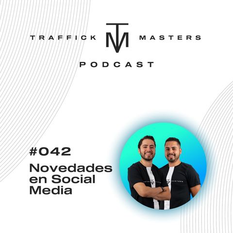 ¿Instagram le copia a Tiktok? | #TraffickMasters Podcast #42