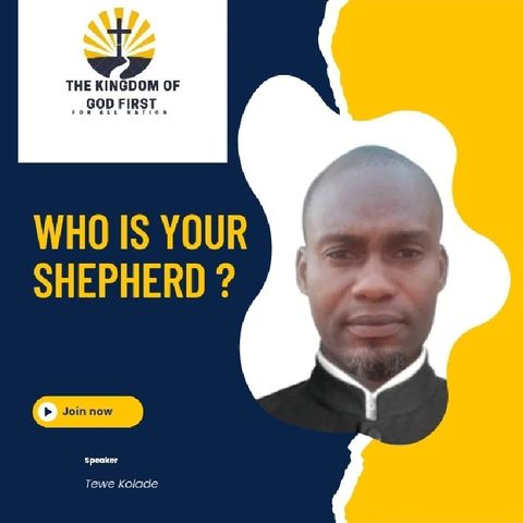 WHO IS YOUR SHEPHERD?